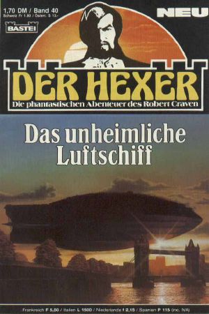 [Der Hexer · Robert Craven 40] • Das unheimliche Luftschiff